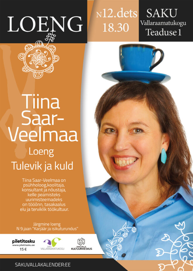 Tiina Saar-Veelmaa “Tulevik ja kuld”